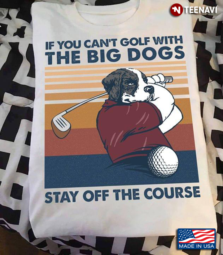 Border Collie If You Can't Golf With The Big Dogs Stay Off The Course