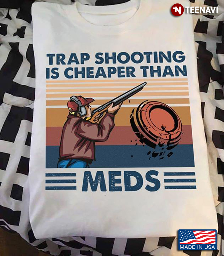 Trap Shooting Is Cheaper Than Meds