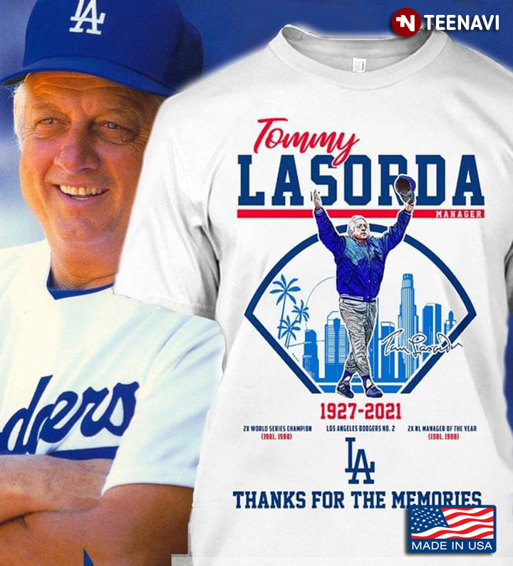Los Angeles Dodgers Hall Of Fame Tommy Lasorda Thank You For The Memories T- Shirt - TeeNavi