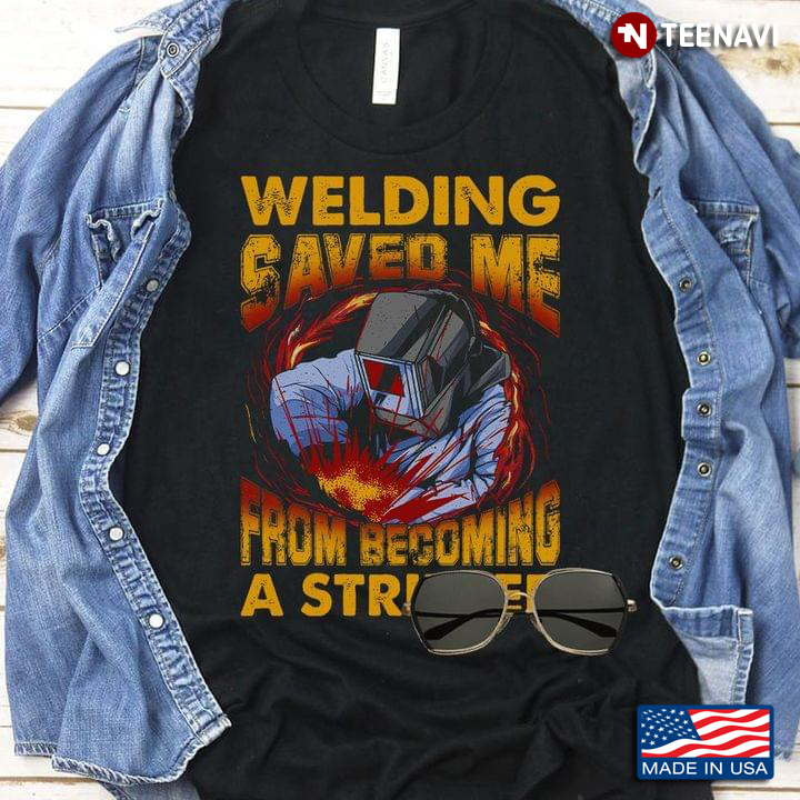 Welding Saved Me From Becoming A Stripper