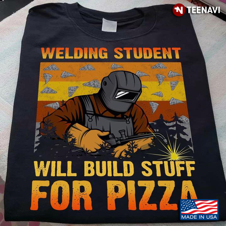 Welding Student Will Build Stuff For Pizza