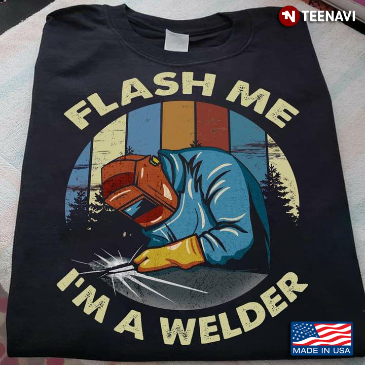 Flash Me I’m A Welder New Version