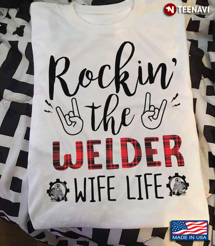 Rockin' The Welder Wife Life