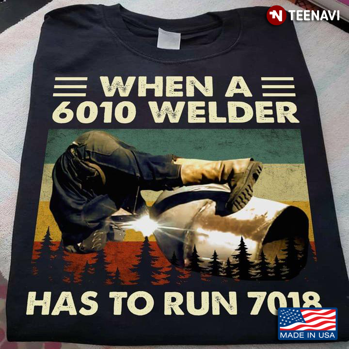 When A 6010 Welder Has To Run 7018