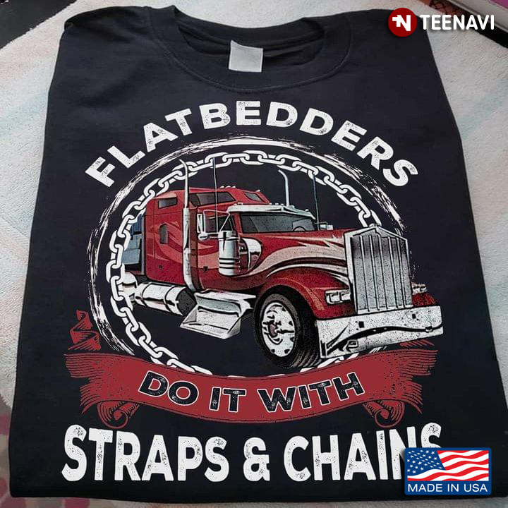 Truck Flatbedders Do It With Straps & Chains