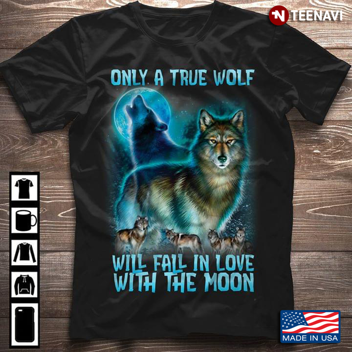 Only A True Wolf Will Fall In Love With The Moon