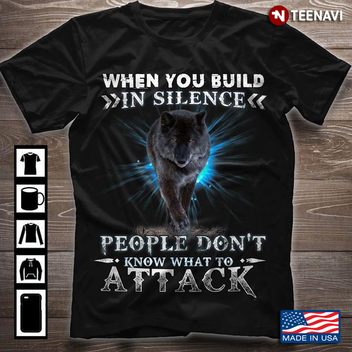 When You Build In Silence People Don't Know What To Attack Wolf