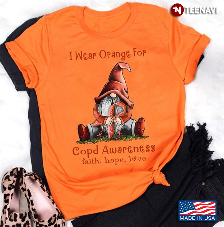 Gnome I Wear Orange For Copd Awareness Faith Hope Love