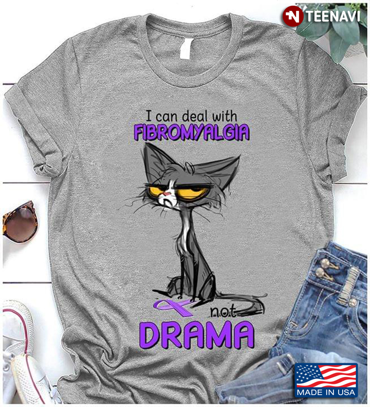 Cat I Can Deal With Fibromyalgia Not Drama