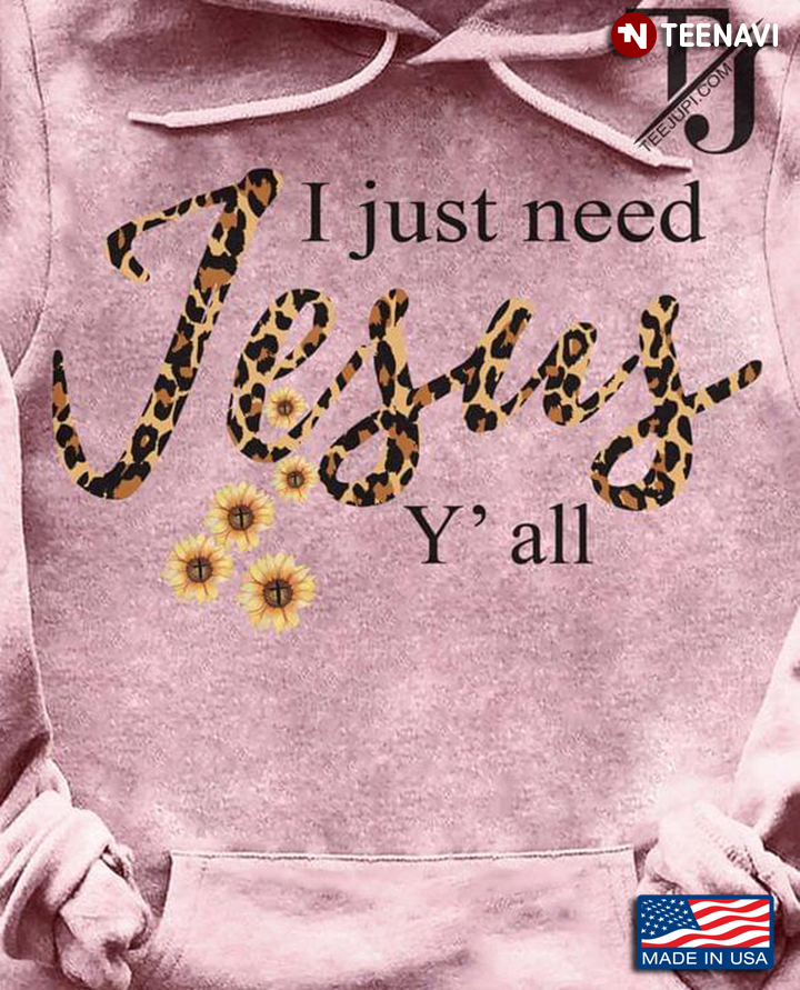 I Just Need Jesus Y'all Sunflower