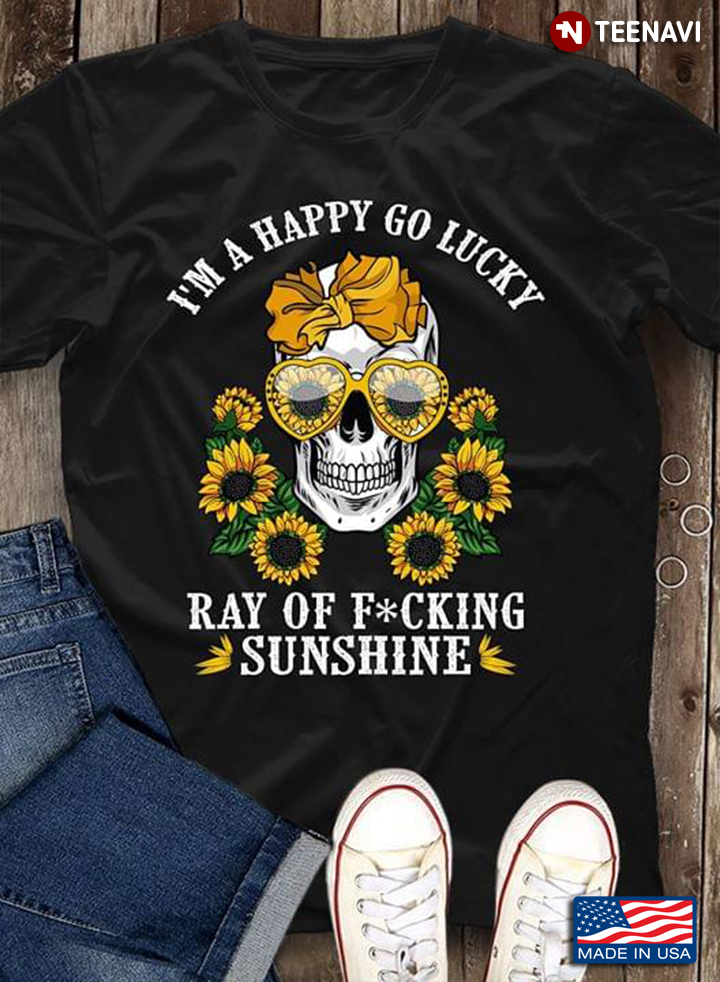 Sunflower Skull I’m A Happy Go Lucky Ray Of Fucking Sunshine