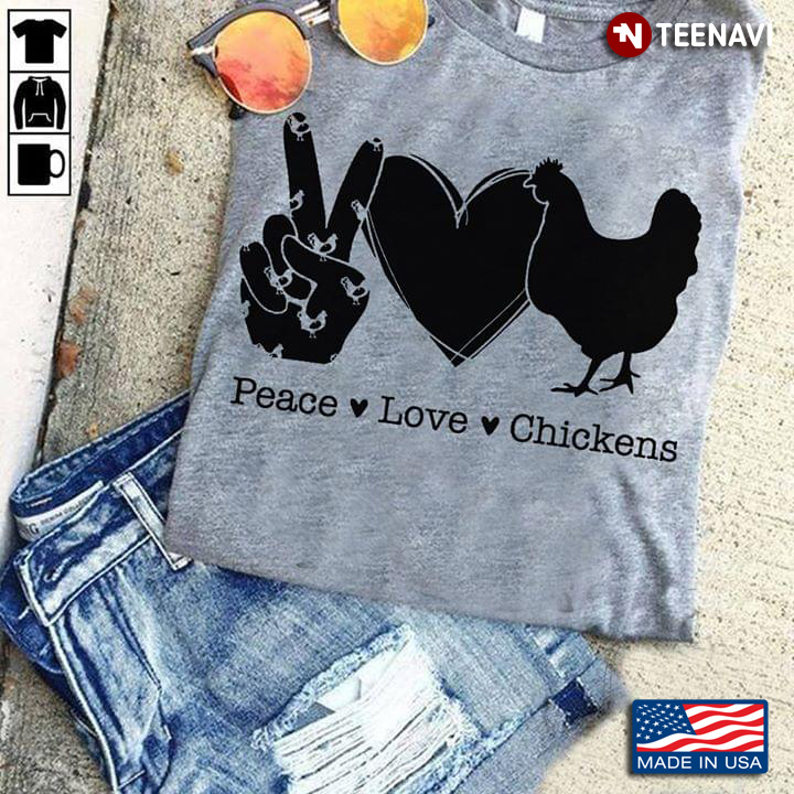 Peace Love Chickens New Version