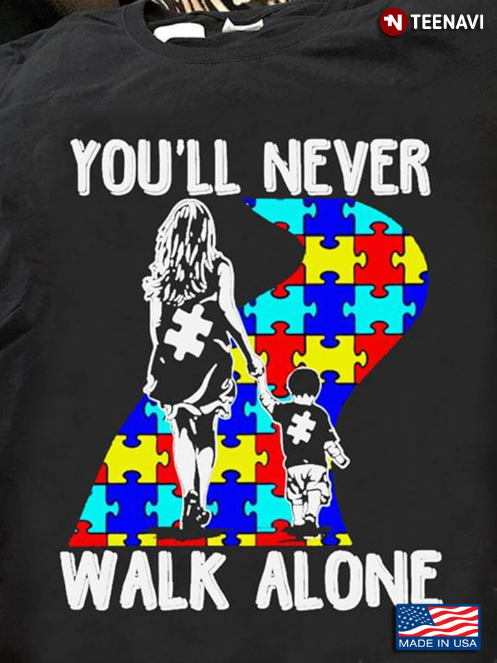 Autism Mom You'll Never Walk Alone