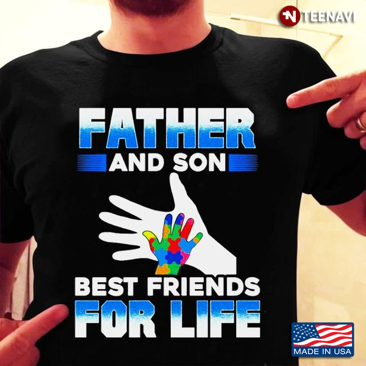 Father And Son Best Friends For Life Autism Awareness New Design