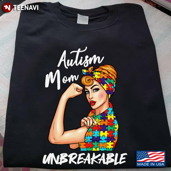 Autism Mom Unbreakable Autism Awareness New Version
