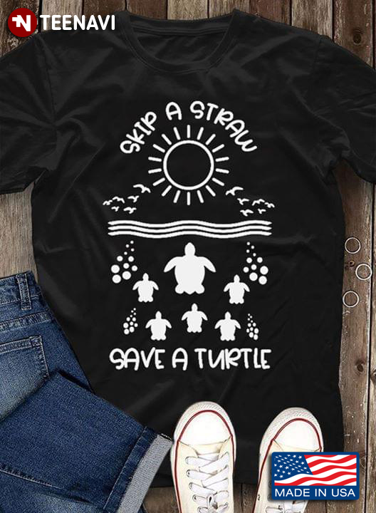 Skip A Straw Save A Turtle New Design