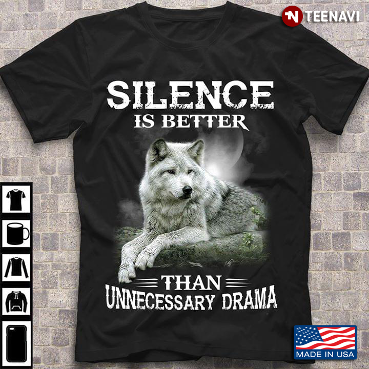Silence Is Better Than Unnecessary Drama Wolf