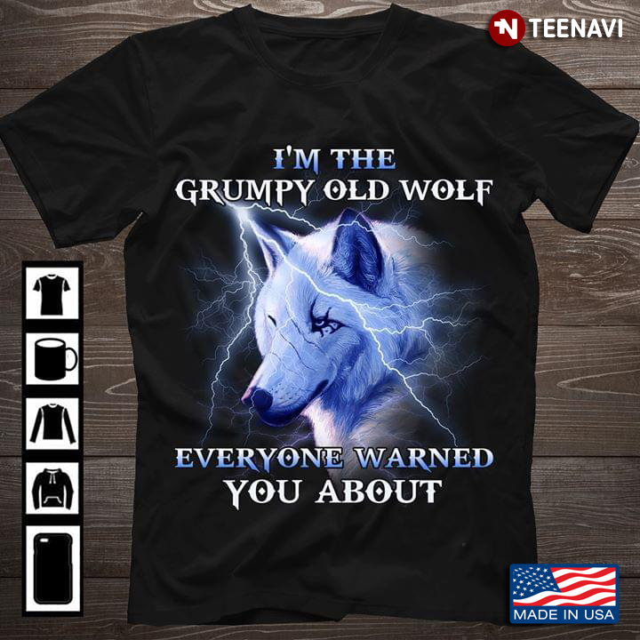 I'm A Grumpy Old Wolf Everyone Warned You About