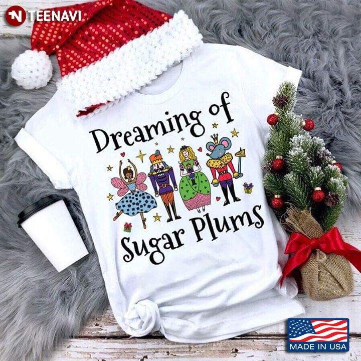 Dreaming Of Sugar Plums Ballerina And The Nutcrackers