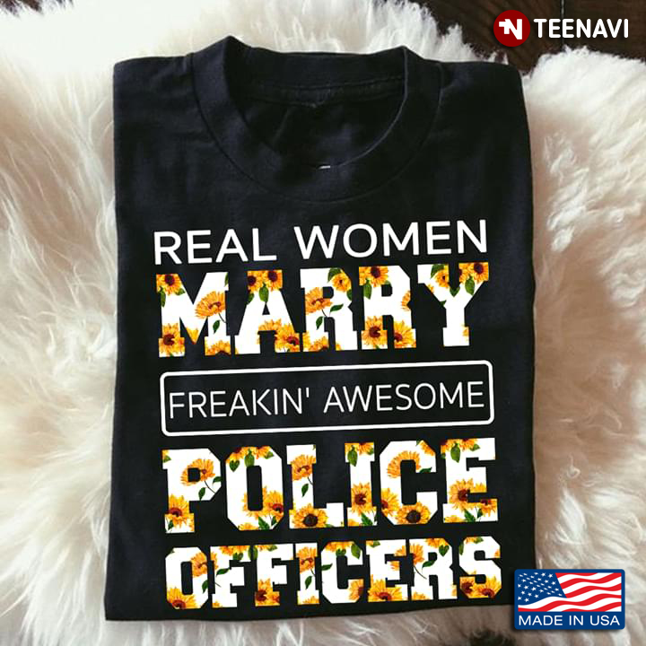 Real Women Marry Freakin' Awesome Police Officers