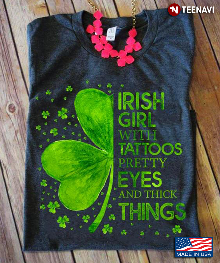 Irish Girl With Tattoos Pretty Eyes And Thick Things Clovers