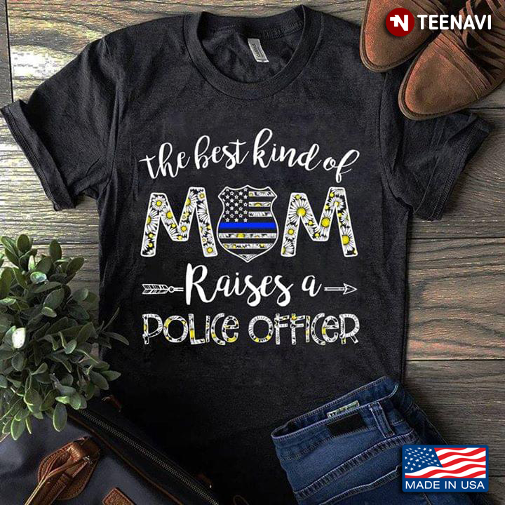 The Best Kind Of Mom Raises A Police Officer