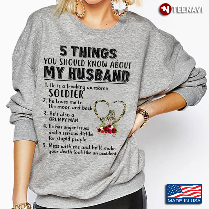 5 Things You Should Know About My Husband He Is A Freaking Awesome Soldier