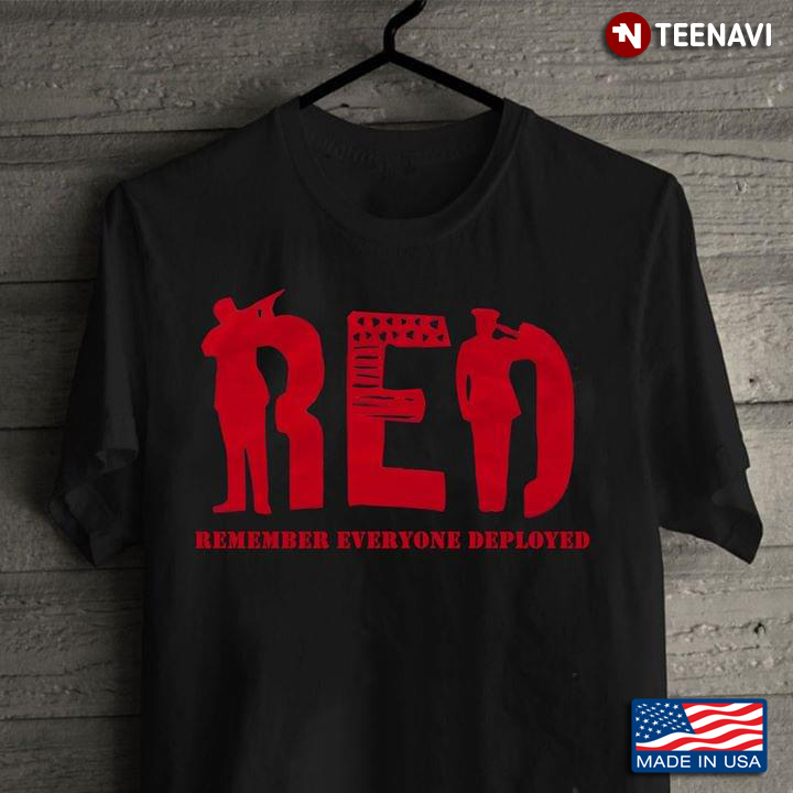 Red Remember Everyone Deployed Soldier Military