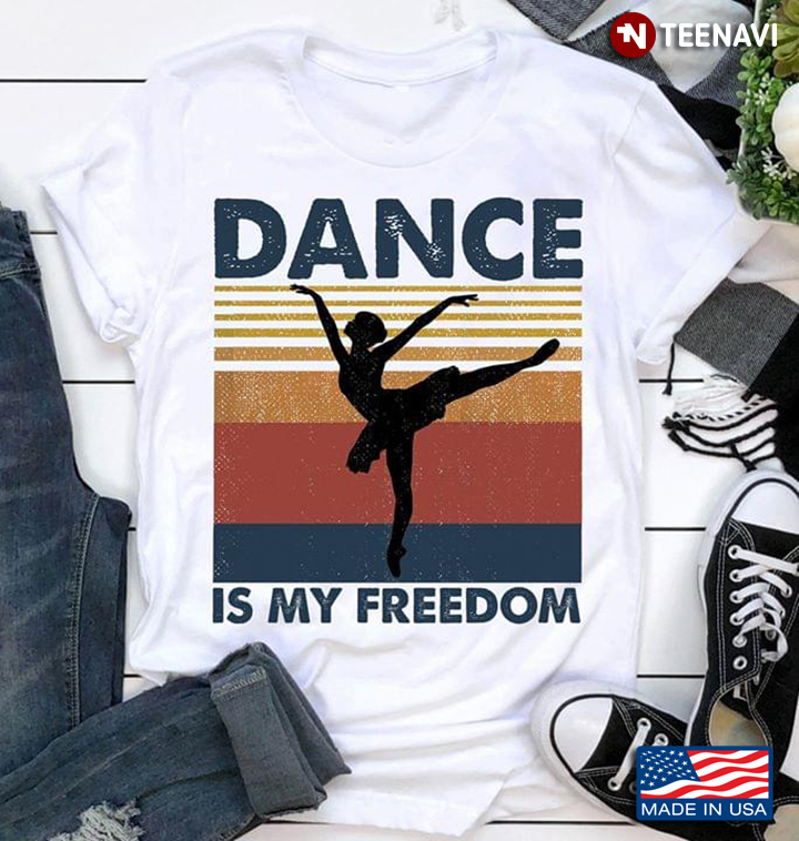 Dance Is My Freedom Ballet Vintage T-Shirt