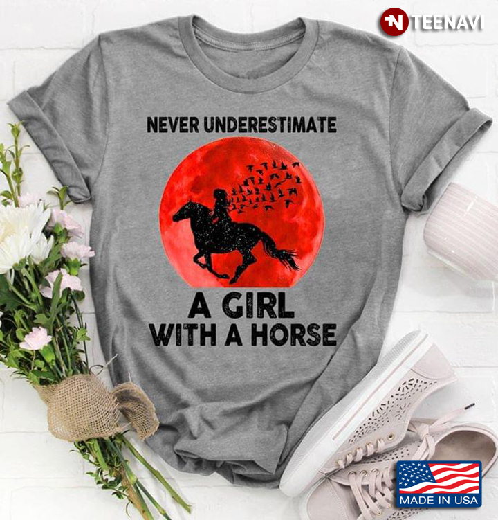 Never Underestimate A Girl With A Horse Horse Riding