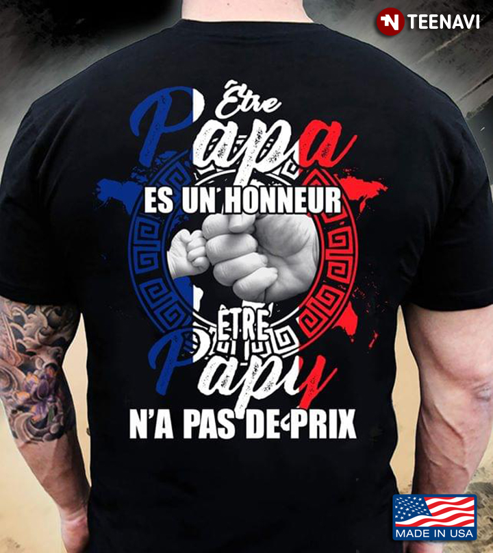 Etre Papa Es Un Honneur Etre Papy N'A Pas De Prix