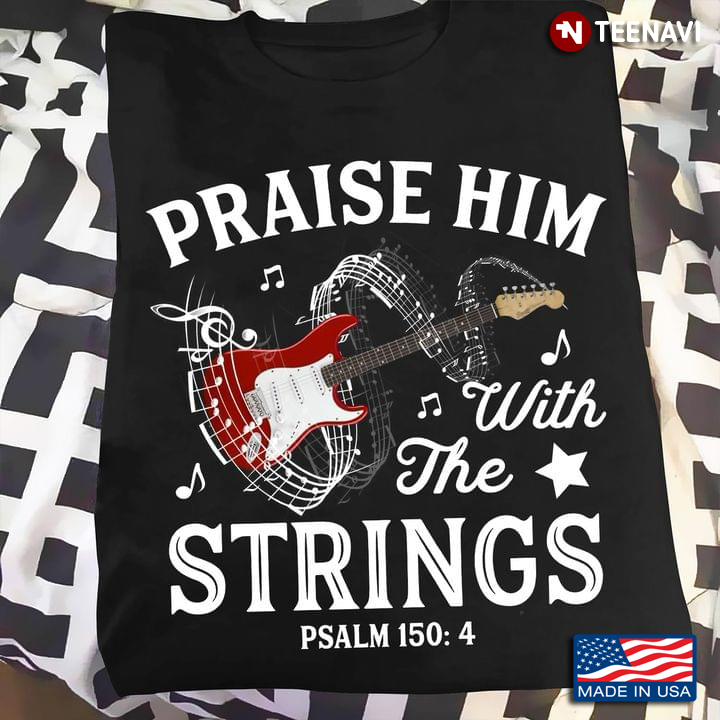 Praise Him With The Strings Psalm 150 4 Guitar