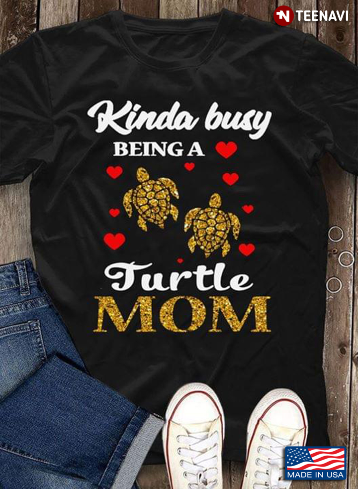 Kinda Busy Being A Turtle Mom
