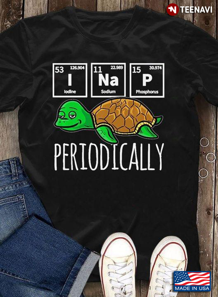 I Na P Periodically Elements In Periodic Table Chemistry Turtle