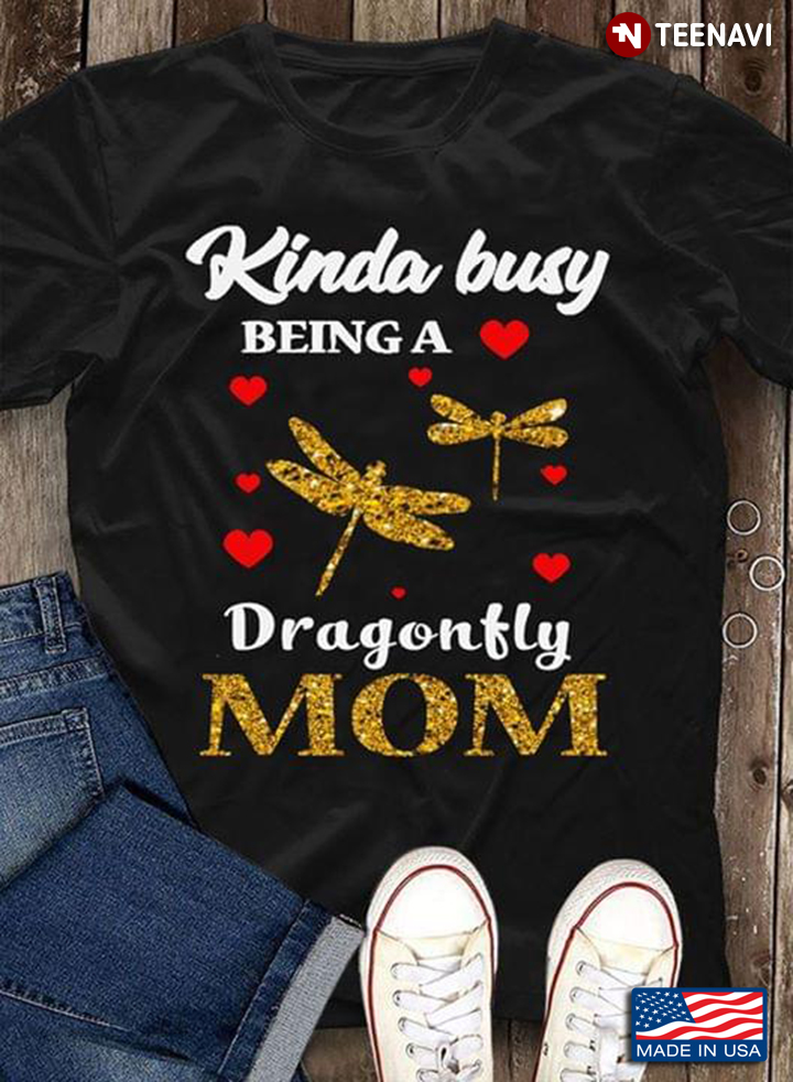 Kinda Busy Being A Dragonfly Mom