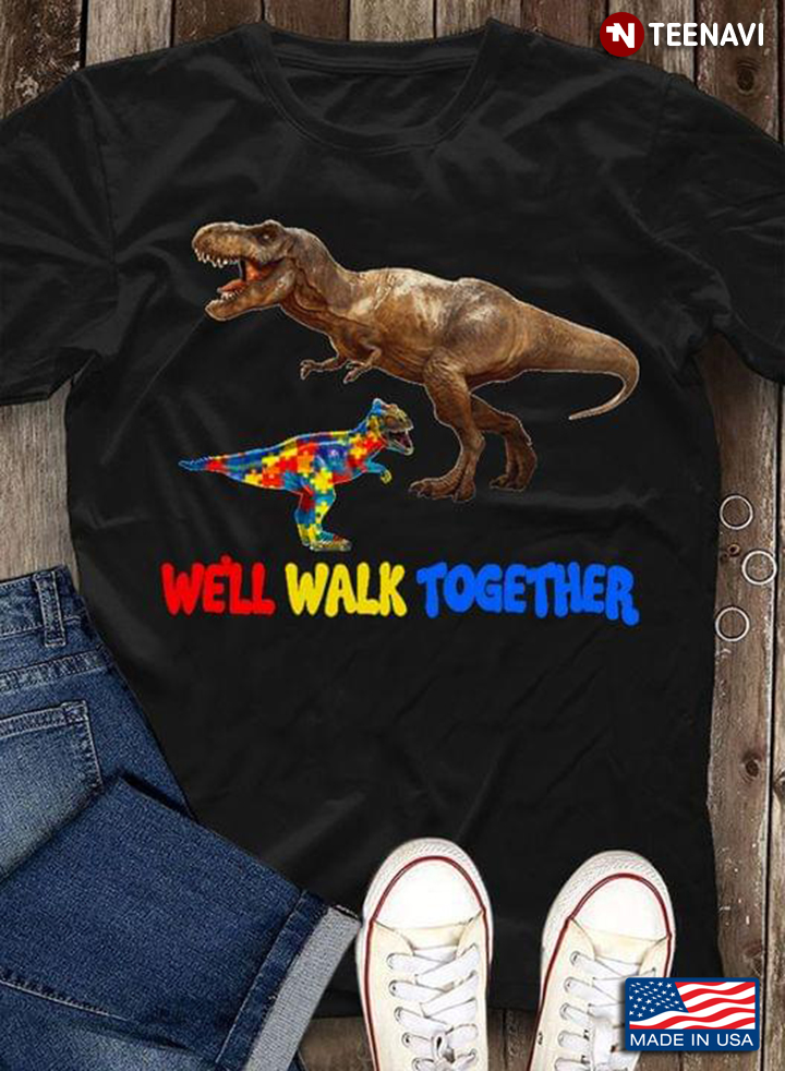 We'll Walk Together Dinosaurs Autism Awareness