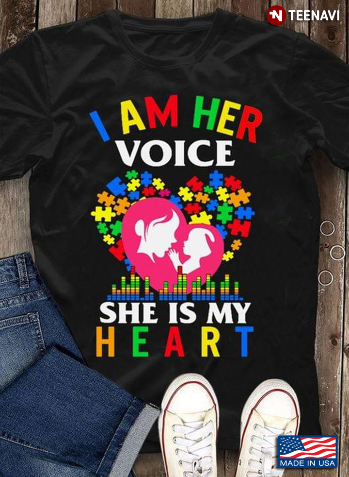 I Am Her Voice She Is My Heart Mom And Child Autism Awareness
