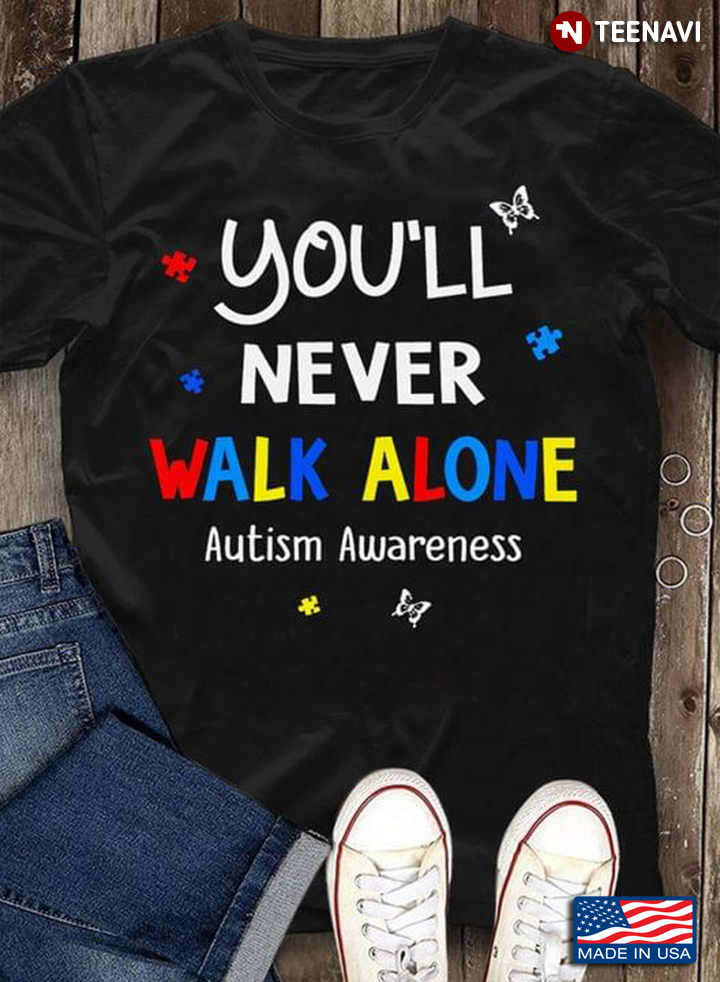 You'll Never Walk Alone Autism Awareness