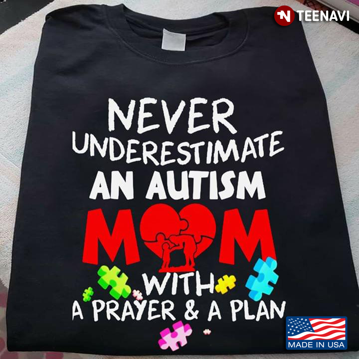 Never Underestimate An Autism Mom With A Prayer And A Plaw Autism Awareness