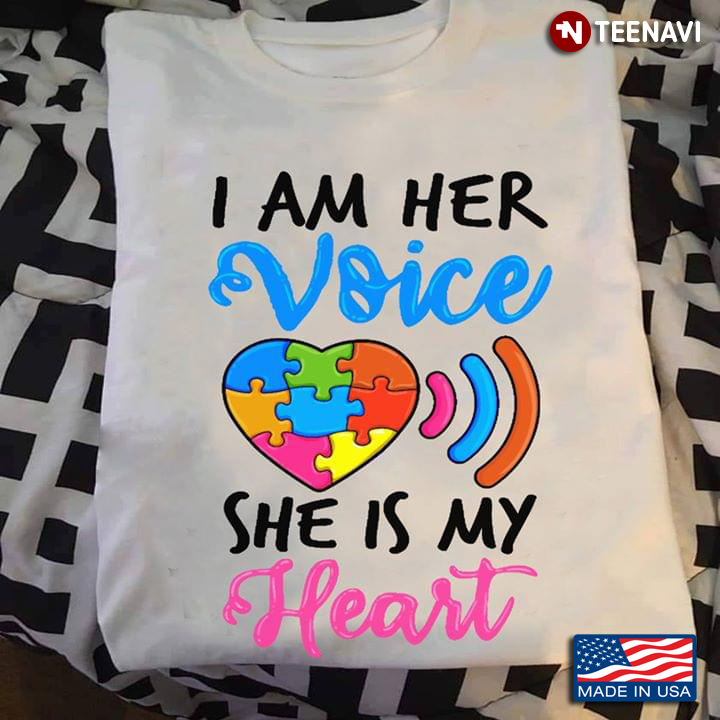 I Am Her Voice She Is My Heart Autism Awareness