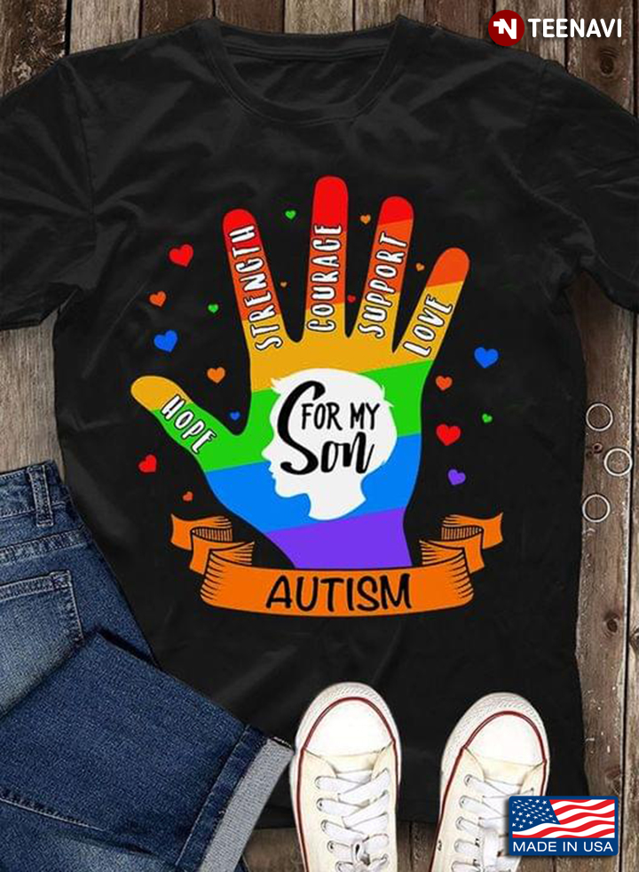 For My Son Autism Hope Strength Courage Support Love Hand