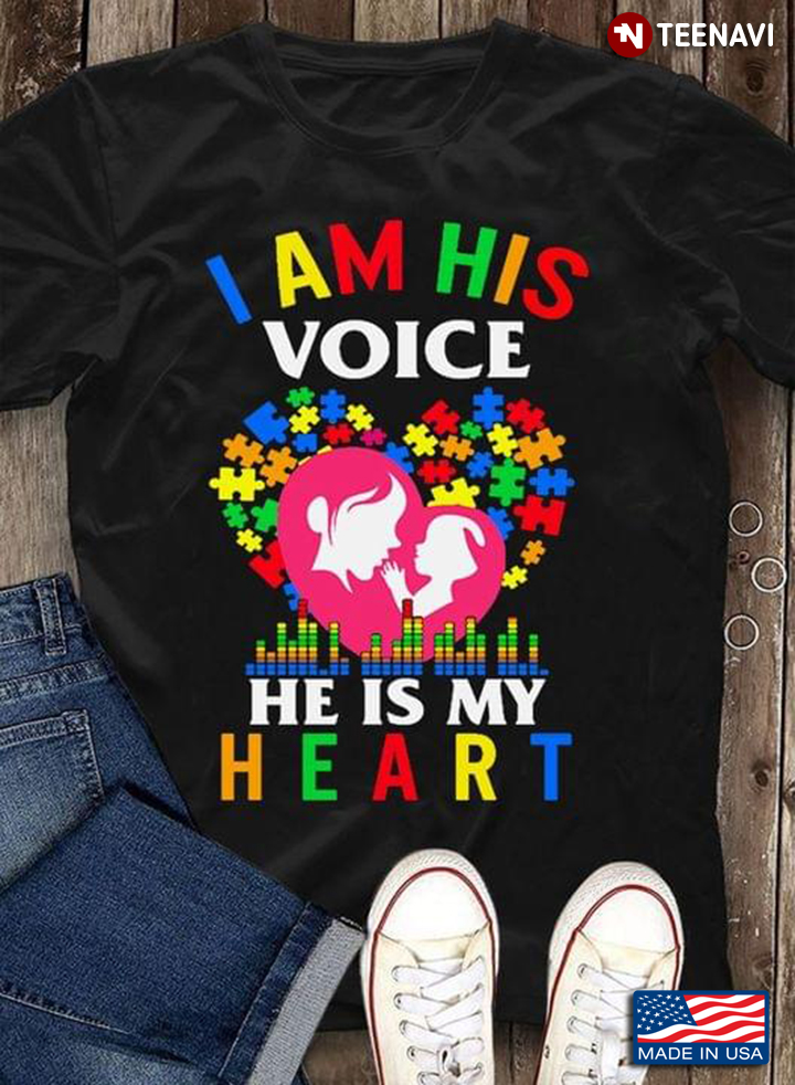 I Am His Voice He Is My Heart Mom And Son Autism Awareness