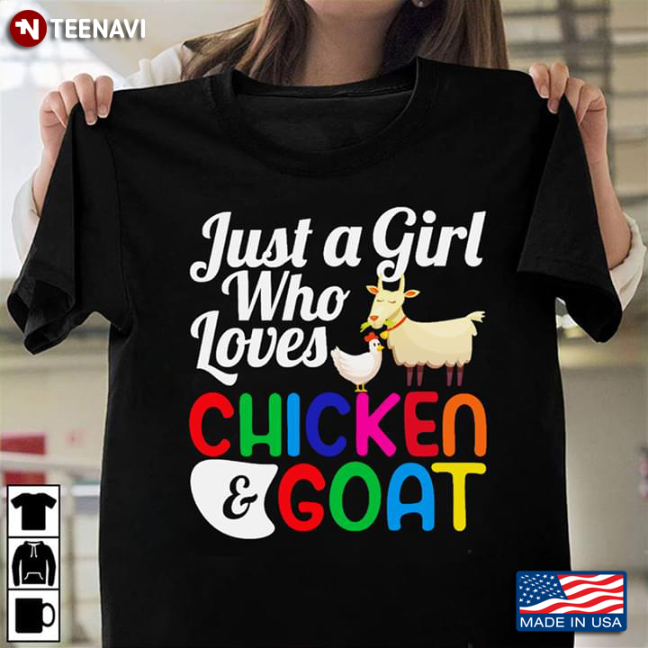 Just A Girl Who Loves Chicken And Goat