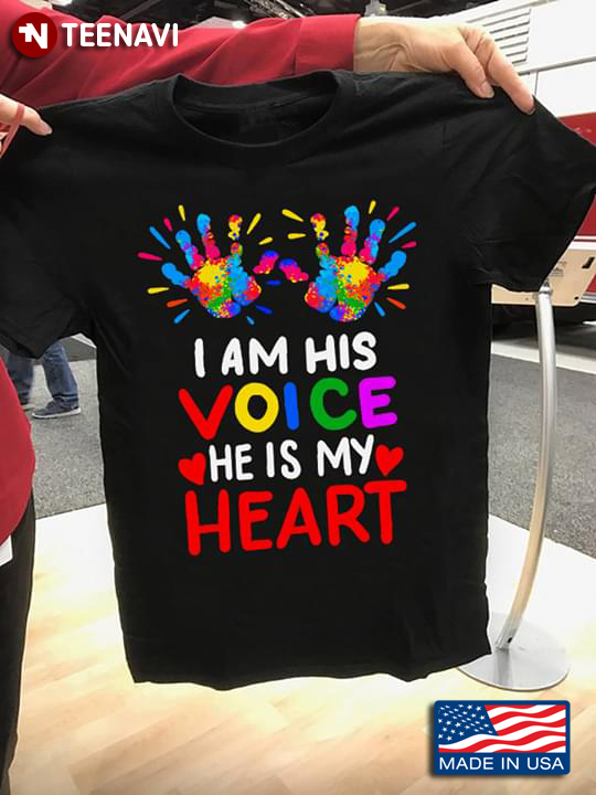 I Am His Voice He Is My Heart Hands Autism Awareness