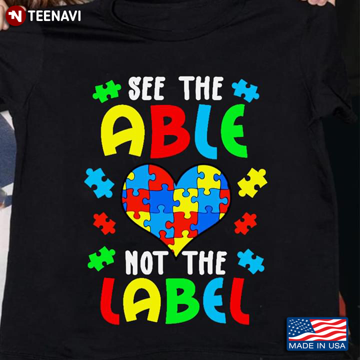 See The Able Not The Label Heart Autism Awareness