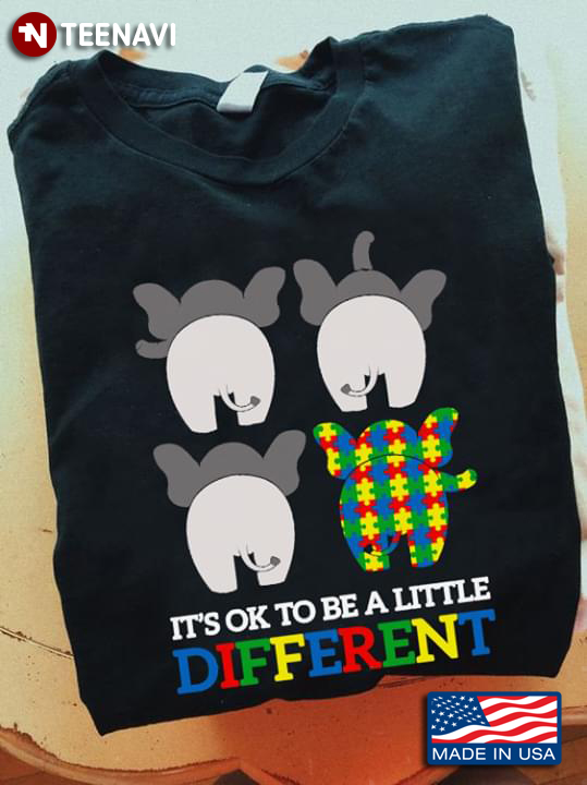 It's OK To Be A Little Different Four Elephants Autism Awareness