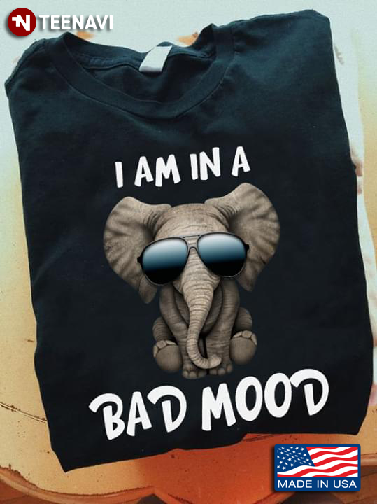 I Am In A Bad Mood Elephant With Glasses