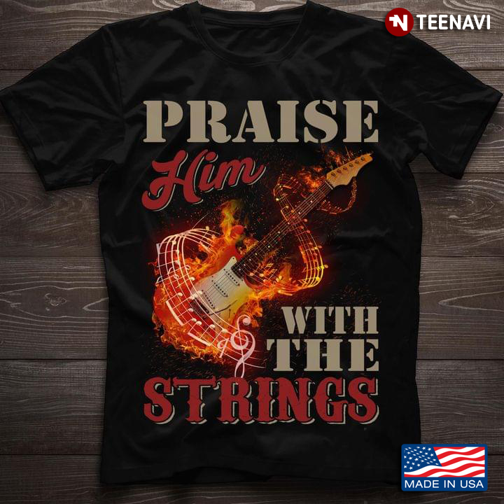 Praise Him With The Strings Guitar Lovers