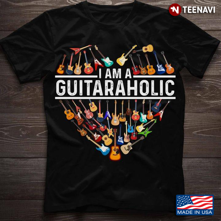 I Am A Guitaraholic Guitar Heart Guitar Lovers