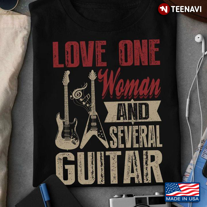 Love One Woman And Several Guitar